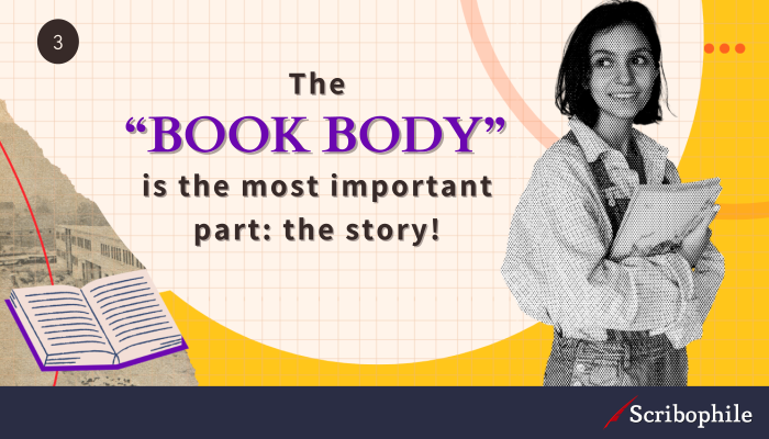 The “book body” is the most important part: the story!